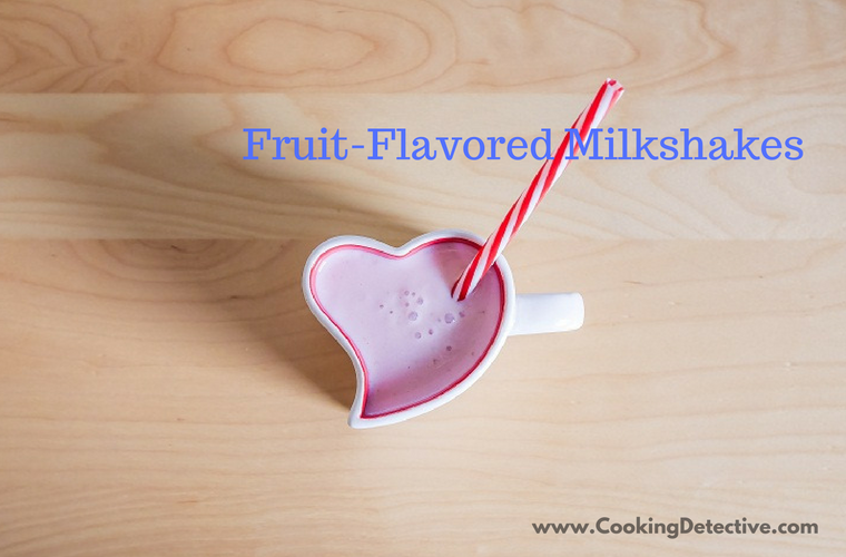 Fruit-Flavored Milkshakes